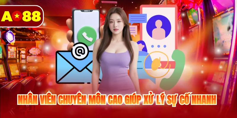 Nhân viên chuyên môn cao giúp xử lý sự cố nhanh
